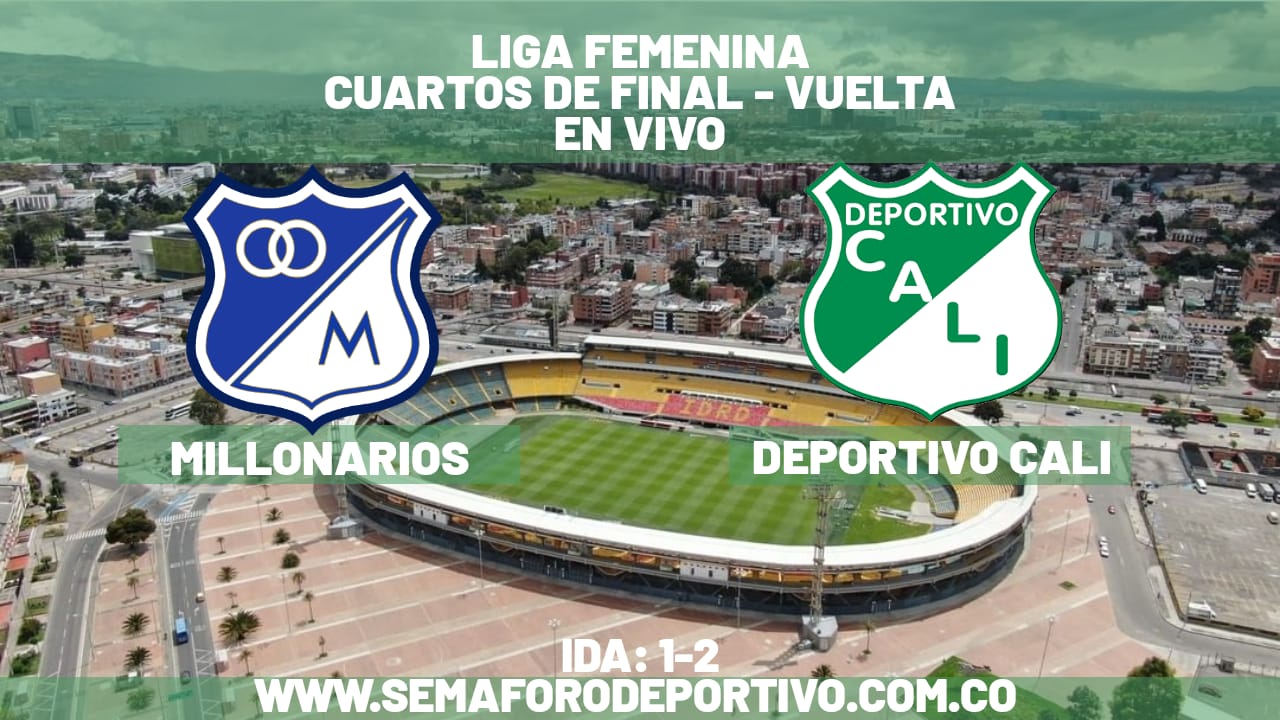 Millonarios vs. Deportivo Cali por cuartos de final de la Liga Femenina